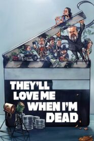 They’ll Love Me When I’m Dead – Θα με Αγαπήσουν Όταν Πεθάνω