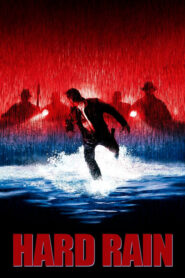 Hard Rain – Καταδίωξη Μέσα στην Καταιγίδα