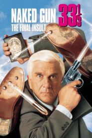Naked Gun 33 1/3: The Final Insult – Τρελές σφαίρες 33 1/3