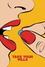 Take Your Pills – Πάρτε τα χάπια σας