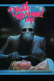 Death Warmed Up – Επιστροφη Στο Θανατο