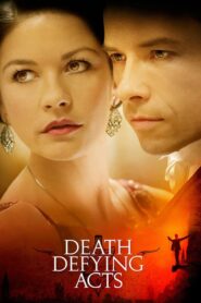 Death Defying Acts – Αψηφώντας το Θάνατο