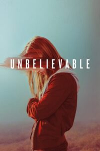 Unbelievable – Απίστευτο