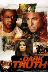 A Dark Truth – Η αλήθεια