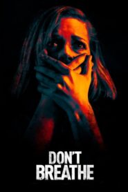 Don’t Breathe – Μην ανασαίνεις