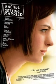 Rachel Getting Married – Η Ρέιτσελ Παντρεύεται