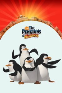 The Penguins of Madagascar – Οι Πιγκουίνοι της Μαδαγασκάρης