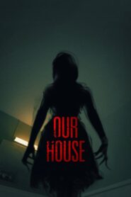 Our House – Το Σπίτι μας