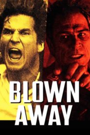 Blown Away – Έκρηξη
