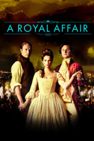 A Royal Affair – Ο έρωτας της βασίλισσας