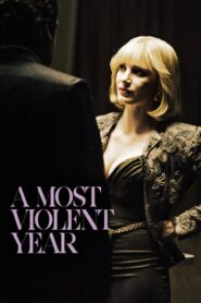 A Most Violent Year – Στα Χρόνια Της Βίας