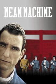 Mean Machine – Βρώμικο ίνδαλμα