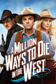 A Million Ways to Die in the West – Χίλιοι τρόποι να πεθάνεις στην Άγρια Δύση