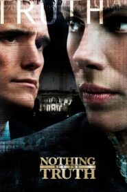 Nothing But the Truth – Και Μόνο την Αλήθεια
