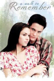 A Walk to Remember – Κεραυνοβόλος έρωτας