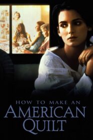 How To Make An American Quilt – Ακολουθώντας την καρδιά σου