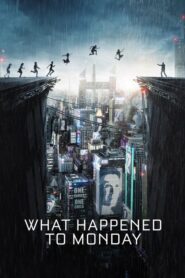 What Happened to Monday – Seven Sisters – Τι συνέβη στη Δευτέρα