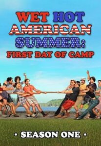 Wet Hot American Summer: First Day of Camp: Season 1