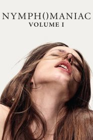 Nymphomaniac: Vol. I – Nymphomaniac: Μέρος Α’