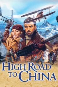 High Road to China – Περιπέτεια στην άγρια Κίνα