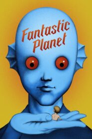 Fantastic Planet – Άγριος Πλανήτης