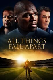 All Things Fall Apart – Όλα ή τίποτα