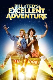 Bill & Ted’s Excellent Adventure – Μπιλ και Τεντ – Τα κακά παιδιά πάνε παντού