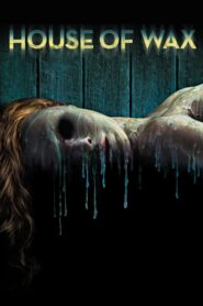 House of Wax – Το Σπίτι του Θανάτου