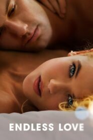 Endless Love – Ατελείωτη Αγάπη
