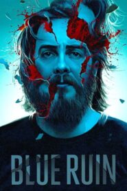 Blue Ruin – Τα Ερείπια Είναι Πάντα Θλιμμένα