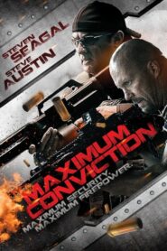 Maximum Conviction – Η εσχάτη τον ποινών