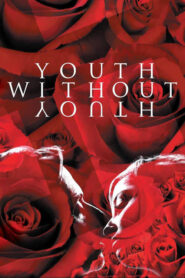 Youth Without Youth – Νεότητα Χωρίς Νιάτα