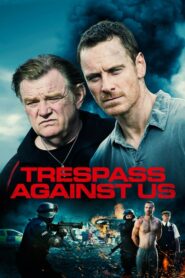 Trespass Against Us – Παράνομες Ζωές