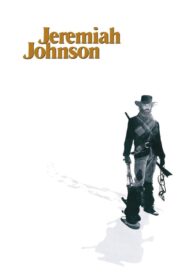 Jeremiah Johnson – Ιερεμίας Τζόνσον, ο Αλύγιστος