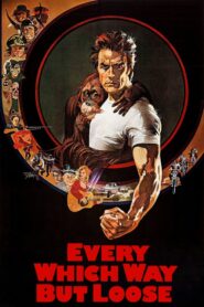 Every Which Way But Loose – Η γροθιά μου είναι από ατσάλι – Ο Καβγατζής