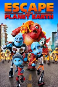 Escape from Planet Earth – Απόδραση από τον πλανήτη Γη