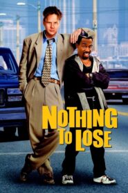 Nothing to Lose – Τι είχαμε, τι χάσαμε