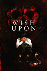 Wish Upon – Πρόσεχε Τι Εύχεσαι