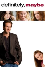 Definitely, Maybe – Σίγουρα, Ισως…