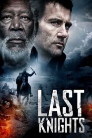 Last Knights – Οι τελευταίοι ιππότες