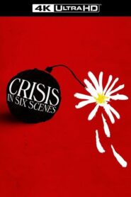 Crisis in Six Scenes