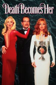 Death Becomes Her – Ο Θάνατος Σου Πάει Πολύ