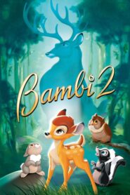 Bambi II – Μπάμπι 2: Ο πρίγκιπας του δάσους