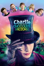 Charlie and the Chocolate Factory – Ο Τσάρλι και το Εργοστάσιο Σοκολάτας