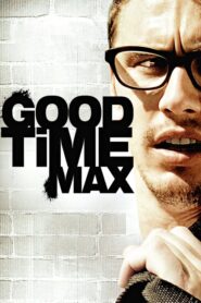 Good Time Max – Καλή τύχη Μαξ