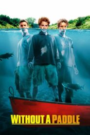 Without a Paddle – Σκάσε και κολύμπα