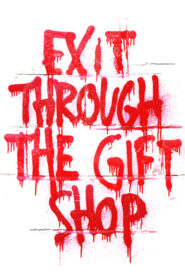 Exit Through the Gift Shop – Banksy: Η Τέχνη στο Δρόμο