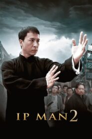 Ip Man 2 – Γιπ Μαν 2 – Yip Man 2