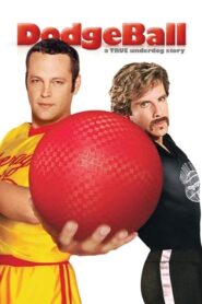 DodgeBall: A True Underdog Story – Dodgeball: Μια ιστορία για γκαντέμηδες