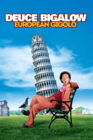 Deuce Bigalow: European Gigolo – Αρσενικός ζιγκολό: Ωραίος και… Ευρωπαίος!